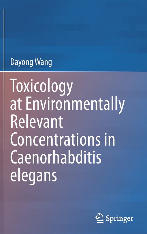 Couverture_Toxicology At Environmentally Relevant Concentrations In Caenorhabditis Elegans