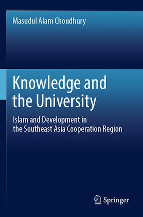 Knowledge and the University: Islam and Development in the Southeast Asia Cooperation Region