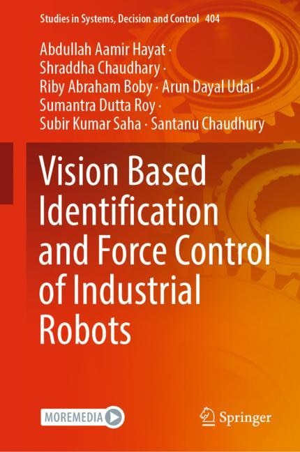 Front cover_Vision Based Identification And Force Control Of Industrial Robots