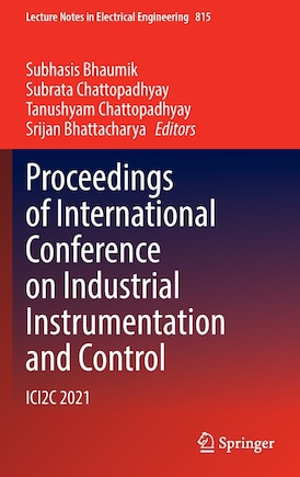 Proceedings Of International Conference On Industrial Instrumentation And Control: Ici2c 2021