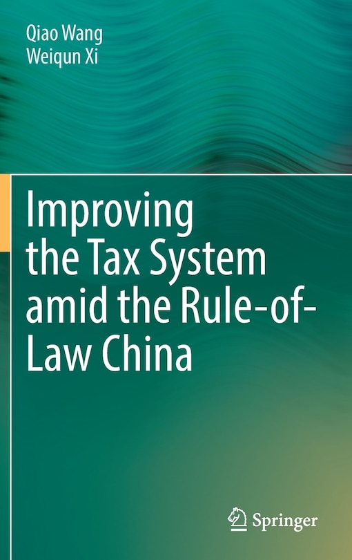 Front cover_Improving The Tax System Amid The Rule-of-law China