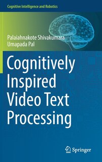 Front cover_Cognitively Inspired Video Text Processing