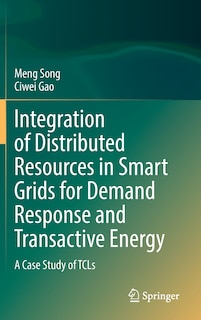 Front cover_Integration Of Distributed Resources In Smart Grids For Demand Response And Transactive Energy