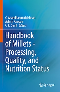 Handbook of Millets - Processing, Quality, and Nutrition Status