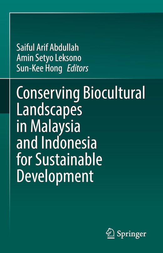 Front cover_Conserving Biocultural Landscapes In Malaysia And Indonesia For Sustainable Development