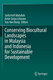 Front cover_Conserving Biocultural Landscapes in Malaysia and Indonesia for Sustainable Development