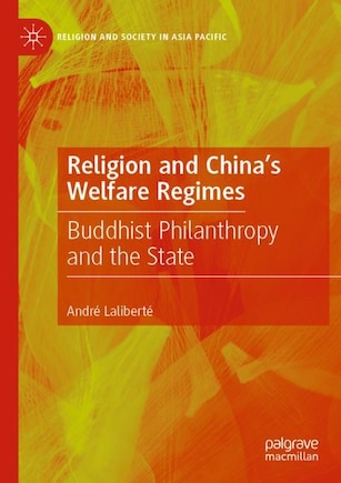 Religion and China's Welfare Regimes: Buddhist Philanthropy and the State