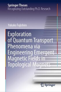 Couverture_Exploration Of Quantum Transport Phenomena Via Engineering Emergent Magnetic Fields In Topological Magnets