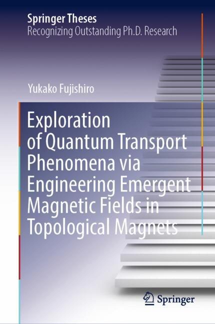 Couverture_Exploration Of Quantum Transport Phenomena Via Engineering Emergent Magnetic Fields In Topological Magnets
