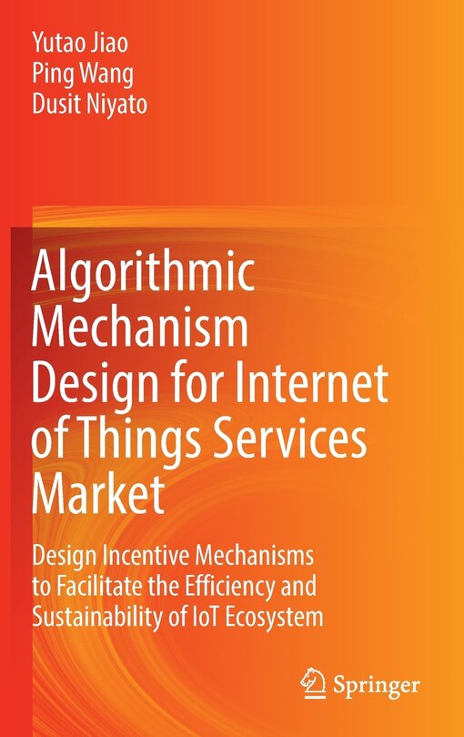 Front cover_Algorithmic Mechanism Design For Internet Of Things Services Market