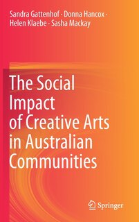 Front cover_The Social Impact Of Creative Arts In Australian Communities