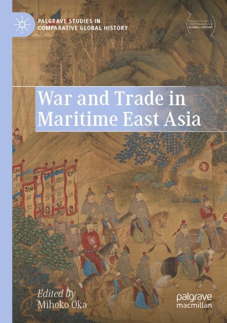 Front cover_War and Trade in Maritime East Asia