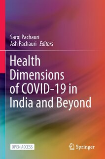 Front cover_Health Dimensions Of Covid-19 In India And Beyond