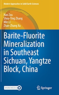 Front cover_Barite-fluorite Mineralization In Southeast Sichuan, Yangtze Block, China