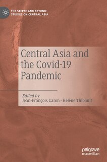 Front cover_Central Asia And The Covid-19 Pandemic