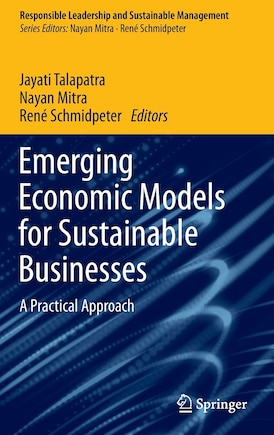 Emerging Economic Models For Sustainable Businesses: A Practical Approach