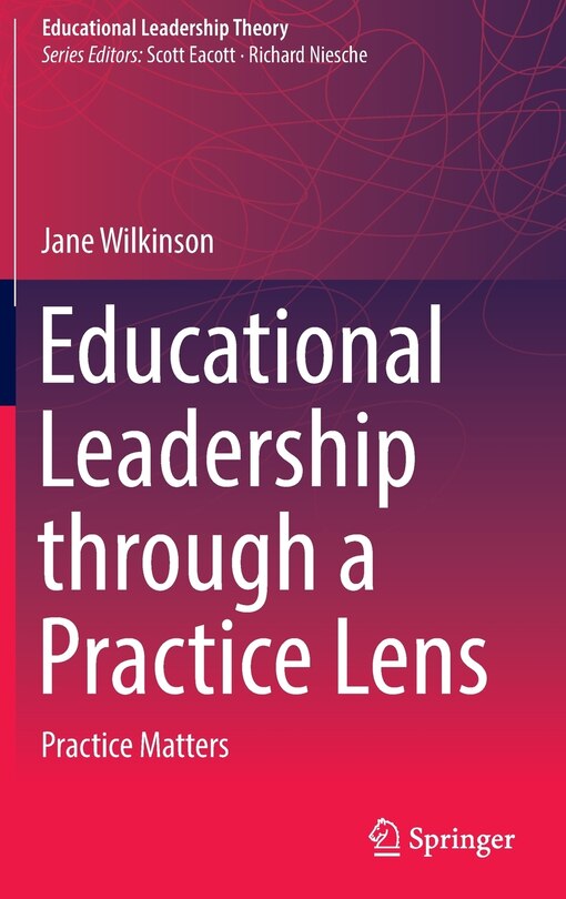 Couverture_Educational Leadership Through A Practice Lens