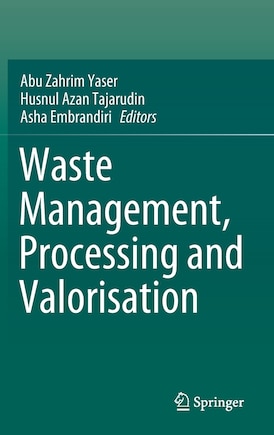 Waste Management, Processing And Valorisation