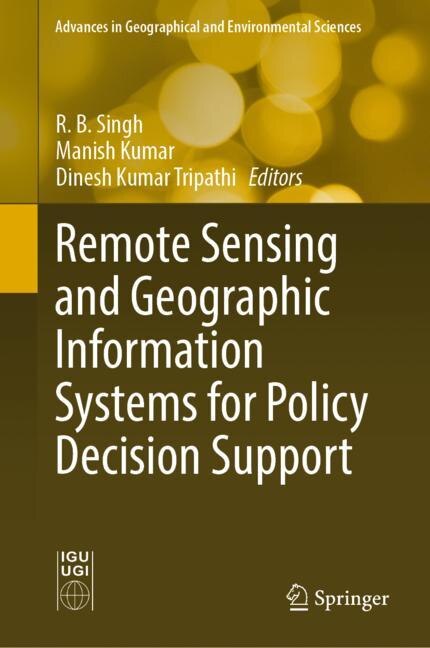Front cover_Remote Sensing And Geographic Information Systems For Policy Decision Support
