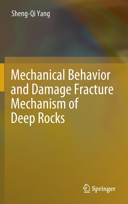 Couverture_Mechanical Behavior And Damage Fracture Mechanism Of Deep Rocks