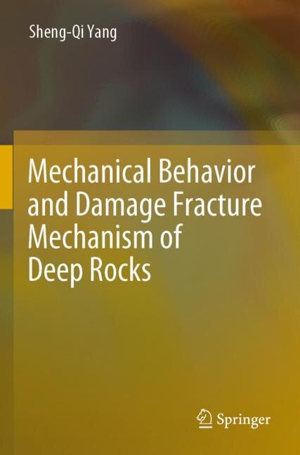 Front cover_Mechanical Behavior and Damage Fracture Mechanism of Deep Rocks