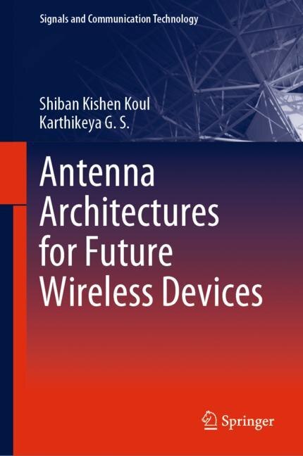 Front cover_Antenna Architectures For Future Wireless Devices