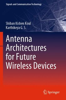 Front cover_Antenna Architectures for Future Wireless Devices