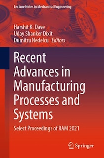 Front cover_Recent Advances In Manufacturing Processes And Systems