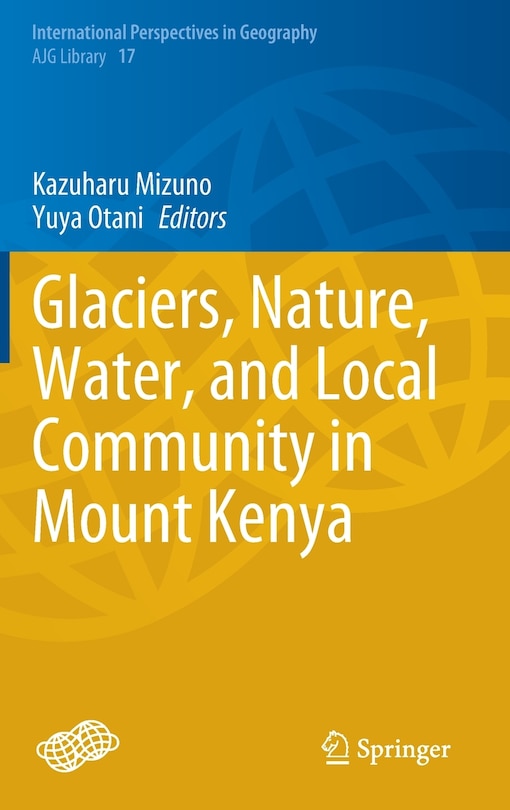 Front cover_Glaciers, Nature, Water, And Local Community In Mount Kenya