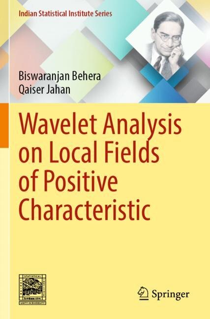 Front cover_Wavelet Analysis on Local Fields of Positive Characteristic