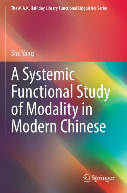 Front cover_A Systemic Functional Study of Modality in Modern Chinese
