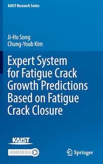 Couverture_Expert System For Fatigue Crack Growth Predictions Based On Fatigue Crack Closure