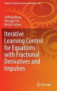 Front cover_Iterative Learning Control For Equations With Fractional Derivatives And Impulses