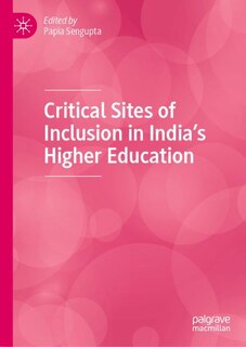 Couverture_Critical Sites Of Inclusion In India's Higher Education