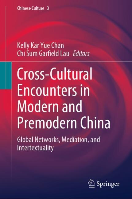 Front cover_Cross-cultural Encounters In Modern And Premodern China
