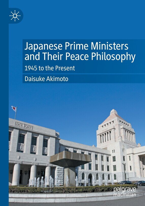 Front cover_Japanese Prime Ministers and Their Peace Philosophy
