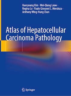 Front cover_Atlas Of Hepatocellular Carcinoma Pathology