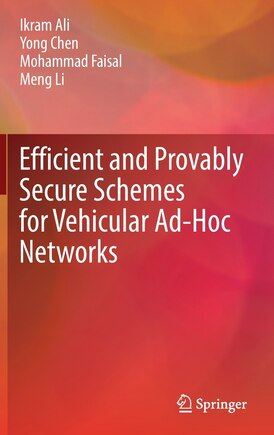 Efficient And Provably Secure Schemes For Vehicular Ad-hoc Networks