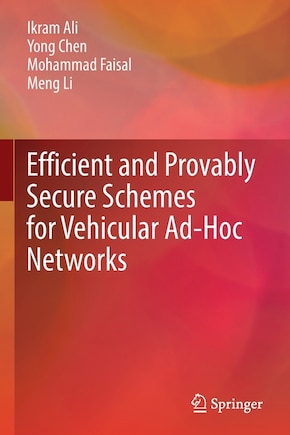 Efficient and Provably Secure Schemes for Vehicular Ad-Hoc Networks