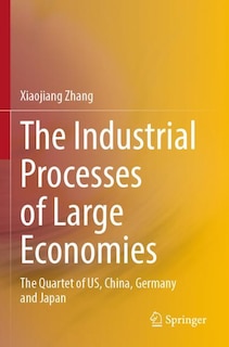 Front cover_The Industrial Processes of Large Economies