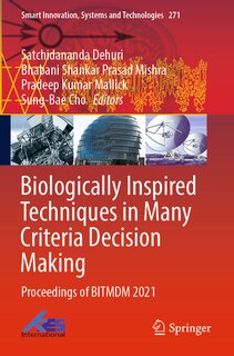 Front cover_Biologically Inspired Techniques in Many Criteria Decision Making