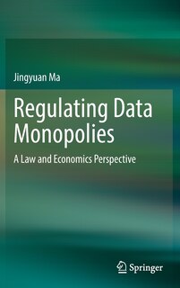 Front cover_Regulating Data Monopolies