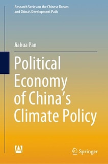 Front cover_Political Economy Of China's Climate Policy