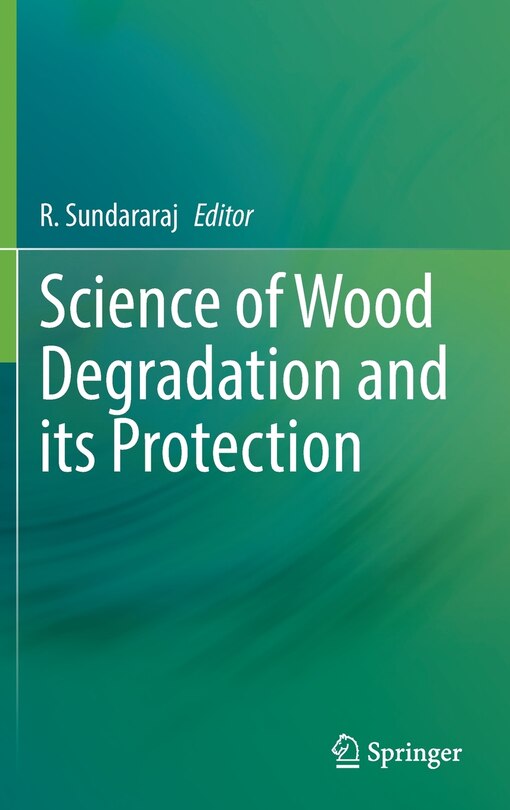 Front cover_Science Of Wood Degradation And Its Protection