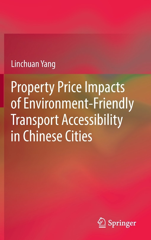 Couverture_Property Price Impacts Of Environment-friendly Transport Accessibility In Chinese Cities