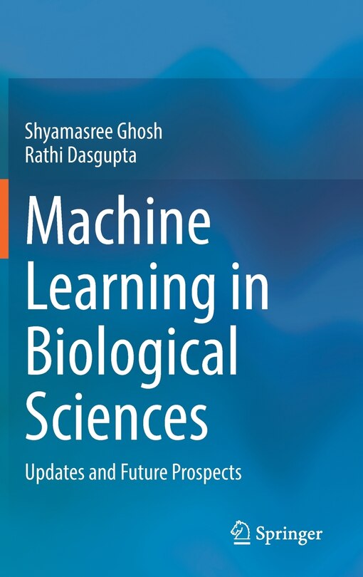 Front cover_Machine Learning In Biological Sciences