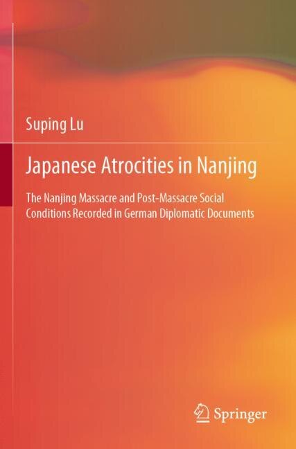 Front cover_Japanese Atrocities in Nanjing