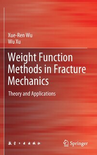 Front cover_Weight Function Methods In Fracture Mechanics