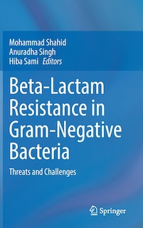 Front cover_Beta-lactam Resistance In Gram-negative Bacteria