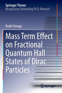 Couverture_Mass Term Effect on Fractional Quantum Hall States of Dirac Particles